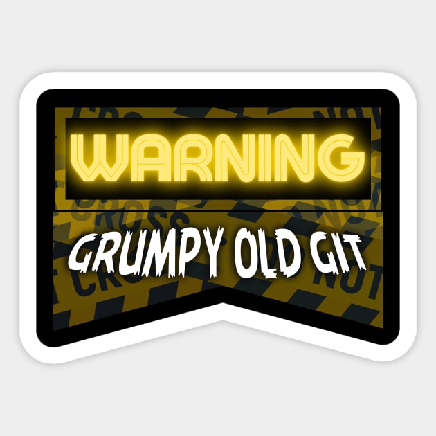 Warning,Grumpy Old Git Design Sticker by Bazzar Designs